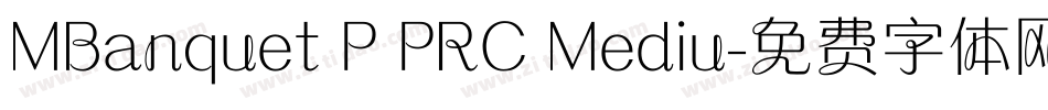 MBanquet P PRC Mediu字体转换